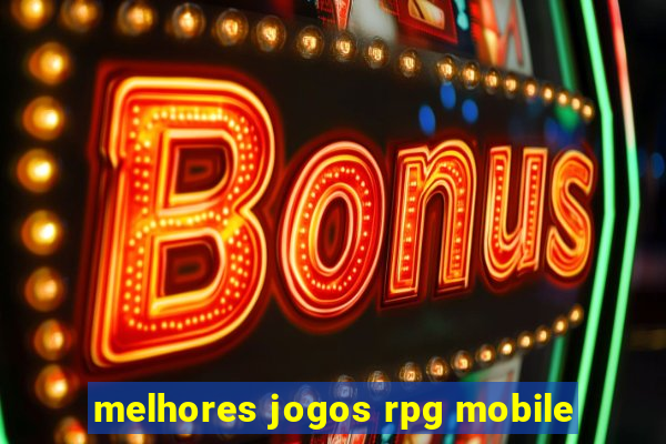 melhores jogos rpg mobile